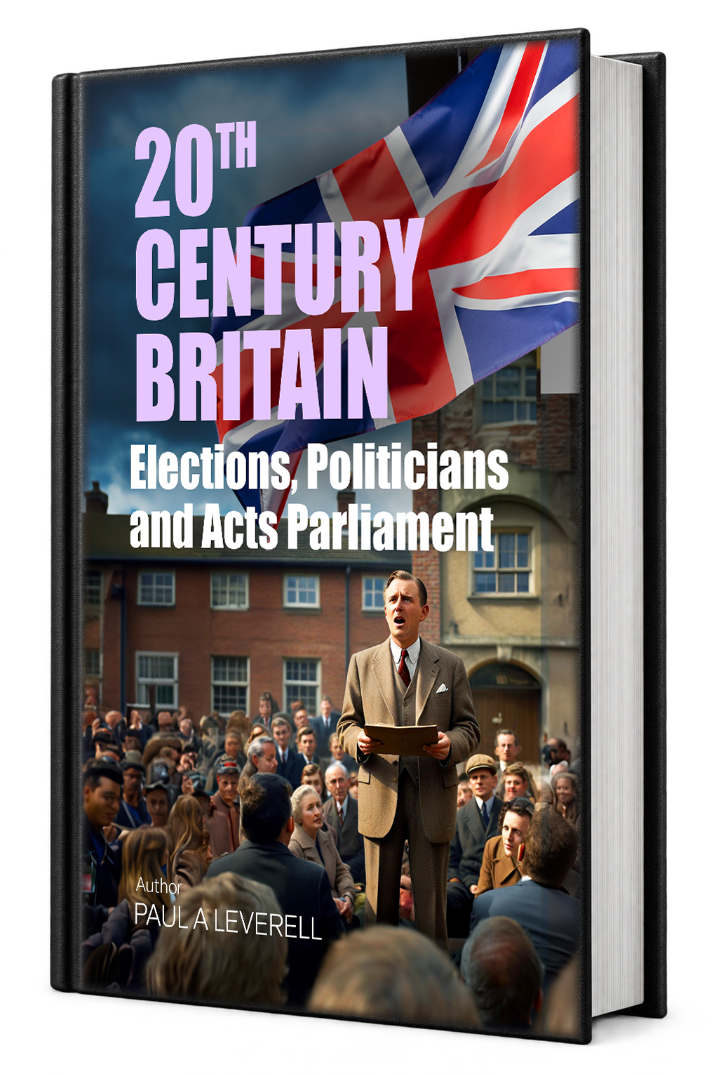 Paperback cover of General Elections, Politicians and Acts of Parliament