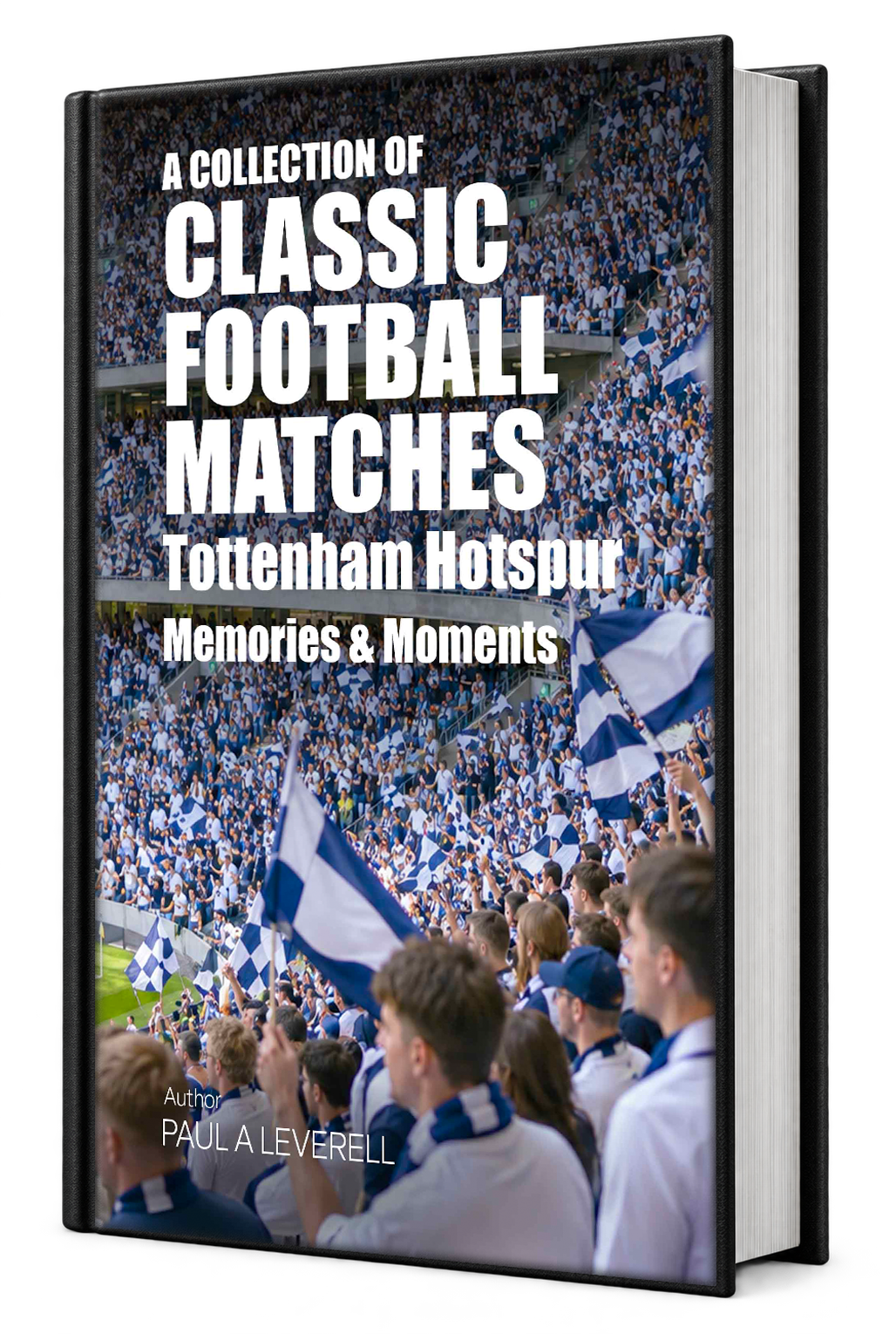 Paperback cover of Tottenham Hotspur: Moments & Memories